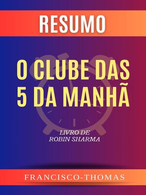 cover image of Resumo de O Clube das 5 da Manhã  Livro de  Robin Sharma